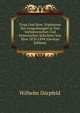 Troja Und Ilion: Ergebnisse Der Ausgrabungen in Den Vorhistorischen Und Historischen Schichten Von Ilion 1870-1894 (German Edition), Wilhelm Dorpfeld 