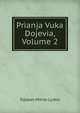 Prianja Vuka Dojevia, Volume 2, Stjepan Mitrov Ljubia 