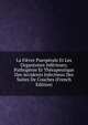 La Fievre Puerperale Et Les Organismes Inferieurs; Pathogenie Et Therapeutique Des Accidents Infectieux Des Suites De Couches (French Edition), 