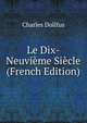 Le Dix-Neuvieme Siecle (French Edition), Charles Dollfus 