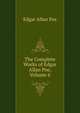 The Complete Works of Edgar Allan Poe, Volume 6, Эдгар По 