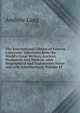 The International Library of Famous Literature: Selections from the World's Great Writers, Ancient, Mediaeval, and Modern, with Biographical and Explanatory Notes and with Introductions, Volume 18, Lang, Andrew, 1844-1912 