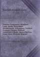 Famous Composers: Schubert. Louis Spohr. Meyerbeer. Mendelssohn. Schumann. Frederic Francois Chopin. Mikhail Ivanovitch Glinka. Hector Berlioz. Franz Liszt. Richard Wagner, Dole Nathan Haskell 
