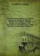 The International Library of Famous Literature: Selections from the World's Great Writers, Ancient, Mediaeval, and Modern, with Biographical and Explanatory Notes and with Introductions, Volume 15, Lang, Andrew, 1844-1912 