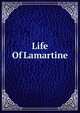 Life Of Lamartine, 