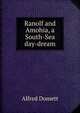 Ranolf and Amohia, a South-Sea day-dream, Alfred Domett 