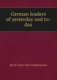 German leaders of yesterday and to-day, Erich Franz Otto Dombrowski 