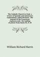 The Catholic Church in Utah: a review of Spanish and missionary explorations, tribal divisions . the journal of the Franciscan explorers and . the trailing of priests from Santa FA, N. M, Harris, William Richard 