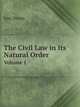 The Civil Law in Its Natural Order. Volume 1, Jean Domat 