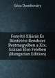Fenyito Eljaras Es Buntetesi Rendszer Pestmegyeben a Xix. Szazad Elso Feleben (Hungarian Edition), Geza Dombovary 