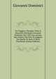 Un Viaggio a Perugia: Fatto E Descritto Dal Beato Giovanni Dominici Nel 1395 Con Alcune Sue Lettere Che Non Si Leggono Tra Quelle Di Santi E Beati Fiorentini (Italian Edition), Giovanni Dominici 