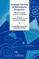 Language Learning in Intercultural Perspective: Approaches through Drama and Ethnography, Michael Byram 