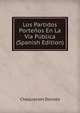 Los Partidos Portenos En La Via Publica (Spanish Edition), Chaquesien Donato 