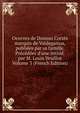 Oeuvres de Donoso Cort?s marquis de Valdegamas, publi?es par sa famille. Pr?c?d?es d'une introd. par M. Louis Veuillot Volume 3 (French Edition), 