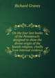 On the four last books of the Pentateuch: designed to show the divine origin of the Jewish religion; chiefly from internal evidence, Richard Graves 
