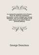 Le romancero populaire de la France; choix de chansons populaires francaises: textes critiques par George Doncieux, avec un avant-propos et un index musical par Julien Tiersot (French Edition), George Doncieux 