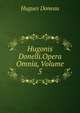 Hugonis Donelli.Opera Omnia, Volume 5, Hugues Doneau 