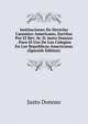 Instituciones De Derecho Canonico Americano, Escritas Por El Rev. Sr. D. Justo Donoso . Para El Uso De Los Colegios En Las Republicas Americanas (Spanish Edition), Justo Donoso 
