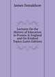Lectures On the History of Education in Prussia & England and On Kindred Topics (Latin Edition), James Donaldson 