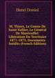 M. Thiers, Le Comte De Saint Vallier, Le General De Manteuffel: Liberation Du Territoire 1871-1873, Documents Inedits (French Edition), Henri Doniol 