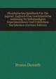 Physikalisches Spielbuch Fur Die Jugend: Zugleich Eine Leichtfassliche Anleitung Zu Selbstandigem Experimentieren Und Frohlichem Nachdenken (German Edition), Bruno Donath 