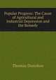 Popular Progress: The Cause of Agricultural and Industrial Depression and the Remedy, Thomas Donohoe 