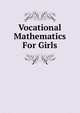 Vocational Mathematics For Girls, 