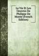 La Vie Et Les Oeuvres De Philippe De Monte (French Edition), 
