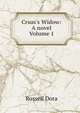 Crsus's Widow: A novel Volume 1, Russell Dora 
