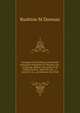 Catalogue of the library, manuscripts and prints of Rushton M. Dorman, esq., of Chicago, Illinois: the whole to be sold by auction . April 5th, 6th, . A. Leavitt & Co., auctioneers, New York, Rushton M Dorman 