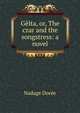 Gelta, or, The czar and the songstress: a novel, Nadage Doree 
