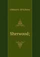 Sherwood;, J Milnor b. 1876 Dorey 