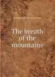 The breath of the mountains, Beverley [from old catalog] Doran 