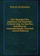 Den Spyeghel Der Salicheyt Van Elckerlijc: Critisch Uitg. En Van Een Inleiding En Aanteekeningen Voorzien . (Dutch Edition), Petrus Dorlandus 