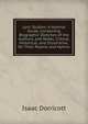 Lyric Studies: A Hymnal Guide, Containing Biographic Sketches of the Authors, and Notes, Critical, Historical, and Illustrative, On Their Psalms and Hymns, Isaac Dorricott 