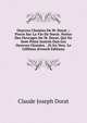 Oeuvres Choisies De M. Dorat .: Precis Sur La Vie De Dorat. Notice Des Ouvrages De M. Dorat, Qui Ne Sont Point Inseres Dan Les Oeuvres Choisies. . Et En Vers. Le Celibata (French Edition), Claude Joseph Dorat 