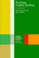 Cambridge Handbooks for Language Teachers. Teaching English Spelling, Ruth Shemesh, Sheila Waller 