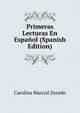 Primeras Lecturas En Espanol (Spanish Edition), Carolina Marcial Dorado 