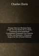 Voyage Chez Les Birmans Dans L'inde: Et Une Partie De La Chine, Contenant Principalement L'usurpation D'alompra, Les Guerres Civiles, Les Horreurs . ? Soutenir Jusqu'? Sa Mor (French Edition), Charles Doris 