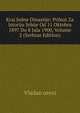 Kraj Jedne Dinastije: Prilozi Za Istoriju Srbije Od 11 Oktobra 1897 Do 8 Jula 1900, Volume 2 (Serbian Edition), Vladan orevi 