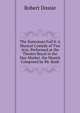The Statesman Foil'd: A Musical Comedy of Two Acts. Performed at the Theatre Royal in the Hay-Market. the Musick Composed by Mr. Rush, Robert Dossie 