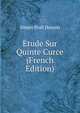 Etude Sur Quinte Curce (French Edition), Simon Noel Dosson 
