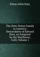 The Doty-Doten Family in America: Descendants of Edward Doty, an Emigrant by the Mayflower, 1620, Volume 1, Ethan Allen Doty 