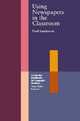 Cambridge Handbooks for Language Teachers. Using Newspapers in the Classroom, Paul Sanderson 
