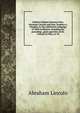 Political debates between Hon. Abraham Lincoln and Hon. Stephen A. Douglas, in the celebrated campaign of 1858 in Illinois: including the preceding . great speeches of Mr. Lincoln in Ohio, in 18, Abraham Lincoln 