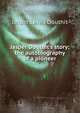 Jasper Douthit's story; the autobiography of a pioneer, Jasper Lewis Douthit 
