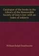 Catalogue of the books in the Library of the Honourable Society of Gray's Inn: with an index of subjects, William Ralph Douthwaite 