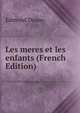 Les meres et les enfants (French Edition), Edmond Douay 