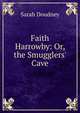 Faith Harrowby: Or, the Smugglers' Cave, Sarah Doudney 