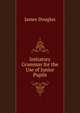 Initiatory Grammar for the Use of Junior Pupils, Douglas James 